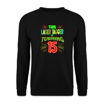 This Laser Tagger Is Turning 15 Years Old Laser - Unisex Pullover - Schwarz - Vorne - Alina (178cm) & Michal (187cm)