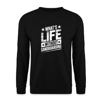 What's Life Without Summer Sandboarding - Unisex Sweatshirt - black - Front - Alina (178cm) & Michal (187cm)