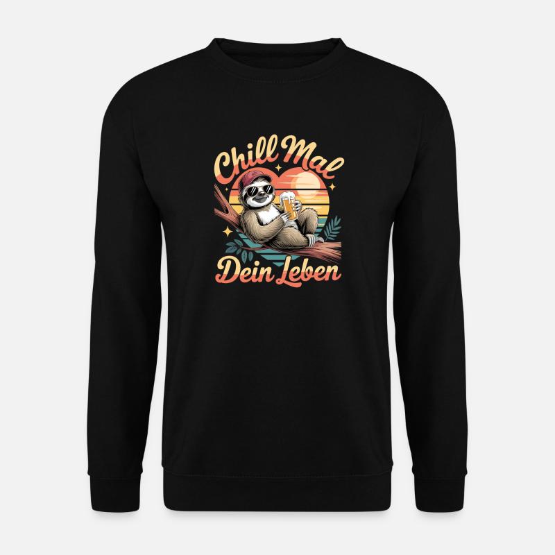 Chill Mal Dein Leben Faultier Sonne - Unisex Pullover - Schwarz