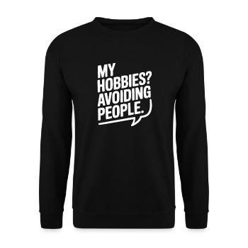 My Hobbies? Avoiding People - Unisex Sweatshirt - black - Front - Alina (178cm) & Michal (187cm)