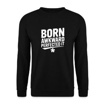 Born Awkward Perfected It - Unisex Sweatshirt - black - Front - Alina (178cm) & Michal (187cm)