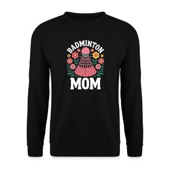 Badminton Spruch Mama Lustiges Badminton Geschenk - Unisex Pullover - Schwarz - Vorne - Alina (178cm) & Michal (187cm)