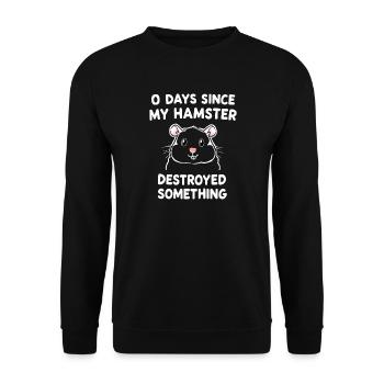 0 Days Since My Hamster Destroyed Something Fun - Unisex Sweatshirt - black - Front - Alina (178cm) & Michal (187cm)