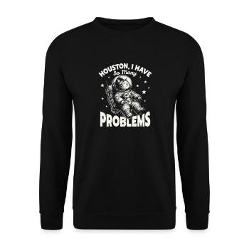  Houston I Have So Many Problems Funny Space Cat - Unisex Pullover - Schwarz - Vorne - Alina (178cm) & Michal (187cm)