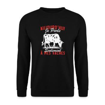 Today I only talk to my cows - Unisex Sweatshirt - black - Front - Alina (178cm) & Michal (187cm)