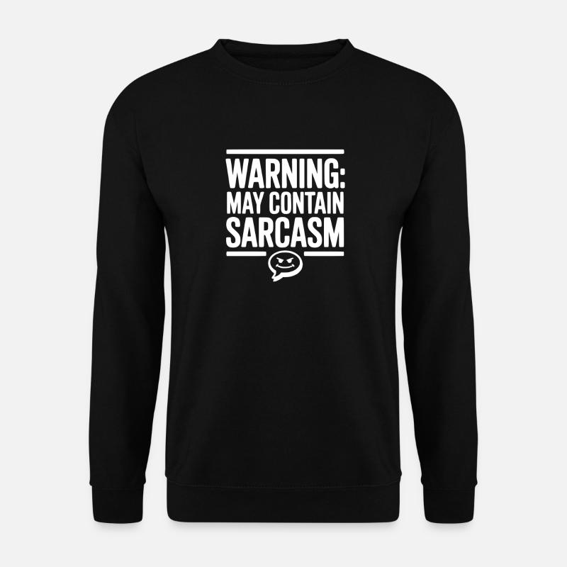 Warnung Kann Sarkasmus enthalten - Unisex Pullover - Schwarz