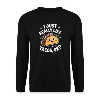 Taco Saying Mexican Food Joke Taco Gift - Unisex Sweatshirt - black - Front - Alina (178cm) & Michal (187cm)