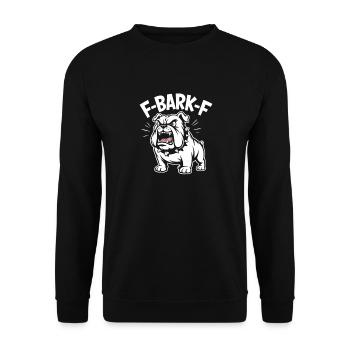 F-BARK-F Bulldog Aggressive Dog Humor - Unisex Sweatshirt - black - Front - Alina (178cm) & Michal (187cm)