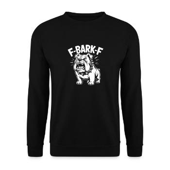 F-BARK-F Bulldog Aggressive Dog Humor - Unisex Sweatshirt - black - Front - Alina (178cm) & Michal (187cm)