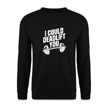 I Could Deadlift You - Unisex Sweatshirt - black - Front - Alina (178cm) & Michal (187cm)