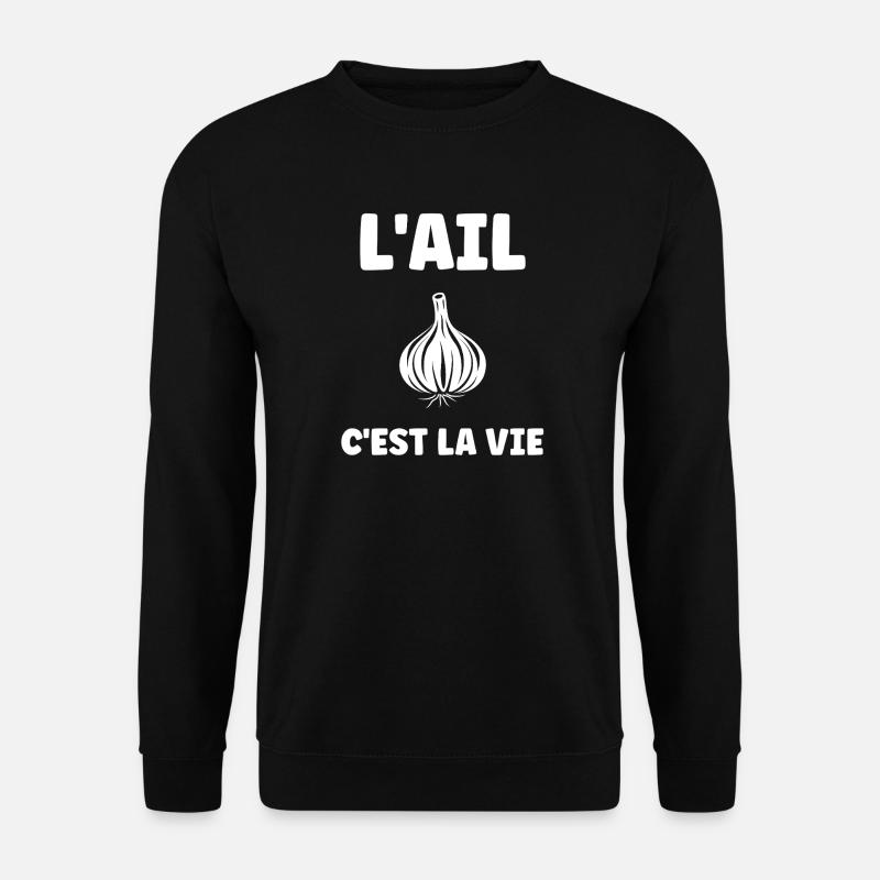 L'AIL C'EST LA VIE - Sweat-shirt Unisexe - noir