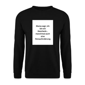 Mama sagt, ich bin ein Geschenk - Unisex Pullover - Schwarz - Vorne - Alina (178cm) & Michal (187cm)