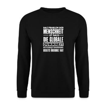 La stupidité mondiale l’emporte sur le réchauffement - Sweat-shirt Unisexe - noir - Devant - Alina (178cm) & Michal (187cm)