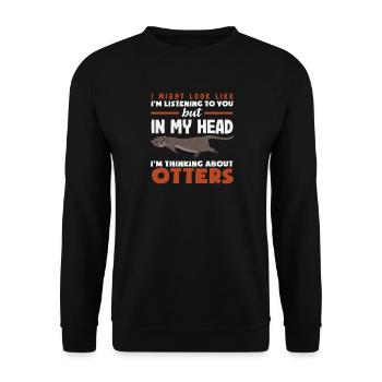 Sea Otter Hearing Otter In My Head - Unisex Sweatshirt - black - Front - Alina (178cm) & Michal (187cm)