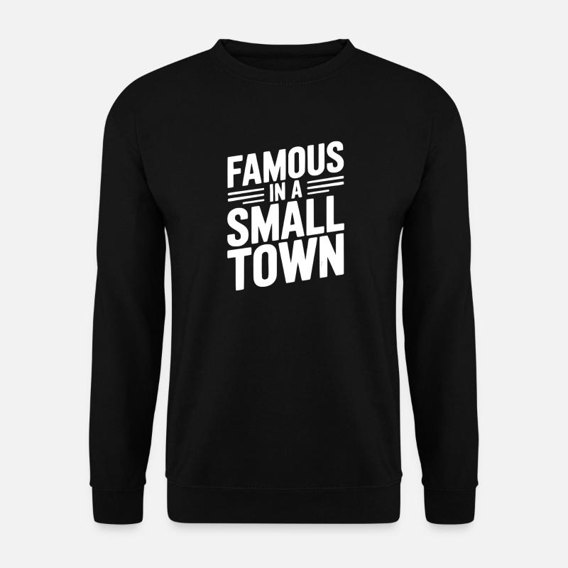 Famous in a Small Town - Unisex Sweatshirt - black