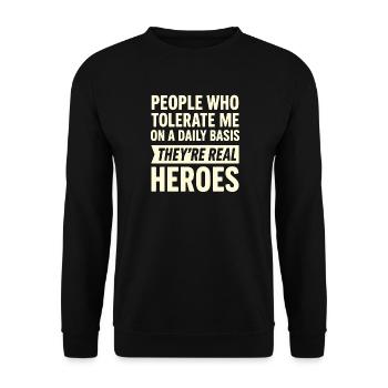 Les gens qui me tolèrent tous les jours sont vrais - Sweat-shirt Unisexe - noir - Devant - Alina (178cm) & Michal (187cm)
