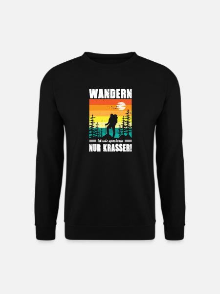 Wandern Sprüche Wanderer Wanderoutfits - Unisex Pullover - Schwarz