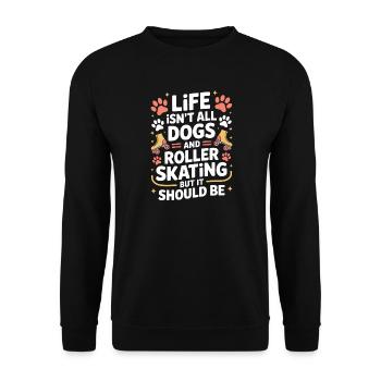 Patinage à roulettes disant chien drôle patinage cadeau - Sweat-shirt Unisexe - noir - Devant - Alina (178cm) & Michal (187cm)