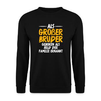 Born as a big brother as a hero of the family - Unisex Sweatshirt - black - Front - Alina (178cm) & Michal (187cm)