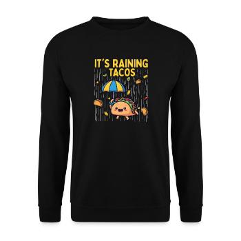 Es regnet Tacos Lustiges Essen Zitat - Unisex Pullover - Schwarz - Vorne - Alina (178cm) & Michal (187cm)