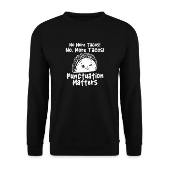 Mehr Tacos Interpunktion Witz - Unisex Pullover - Schwarz - Vorne - Alina (178cm) & Michal (187cm)