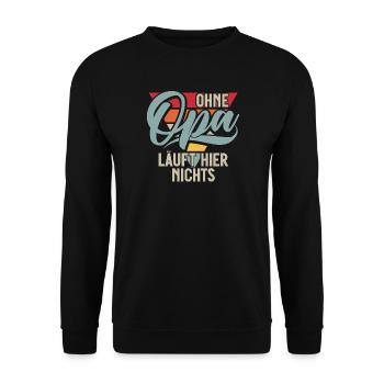 Ohne Opa Läuft Hier Nichts Retro - Unisex Pullover - Schwarz - Vorne - Alina (178cm) & Michal (187cm)