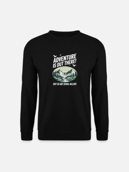 Adventure Is Out There Serial Killers - Unisex Pullover - Schwarz