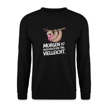 Morgen Ist Noch Ein Tag Faultier - Unisex Pullover - Schwarz - Vorne - Alina (178cm) & Michal (187cm)