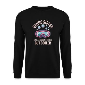 Diving Saying Sister Funny Diving Gift - Unisex Sweatshirt - black - Front - Alina (178cm) & Michal (187cm)
