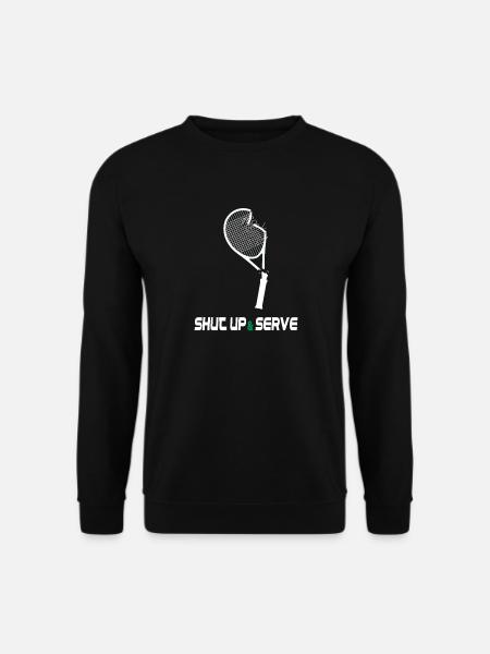 Shut Up & Serve – Fun Tennis Design - Unisex Sweatshirt - black
