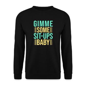 Fitness Fanatics Some Sit-Ups Baby Calisthenics - Unisex Sweatshirt - black - Front - Alina (178cm) & Michal (187cm)