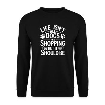 Shopping Dire Chiens Drôle Shopping Cadeau - Sweat-shirt Unisexe - noir - Devant - Alina (178cm) & Michal (187cm)