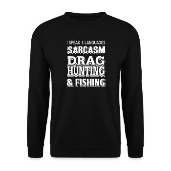 I Speak Sarcasm Drag Hunting and Fishing Fun - Unisex Sweatshirt - black - Front - Alina (178cm) & Michal (187cm)