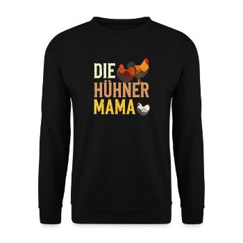 Die Hühner Mama Muttertag Mutterschaft Mama - Unisex Pullover - Schwarz - Vorne - Alina (178cm) & Michal (187cm)
