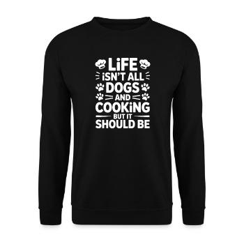 Kochen Spruch Hunde Lustiges Backen Geschenk - Unisex Pullover - Schwarz - Vorne - Alina (178cm) & Michal (187cm)
