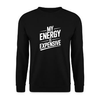 My Energy is Expensive - Unisex Sweatshirt - black - Front - Alina (178cm) & Michal (187cm)