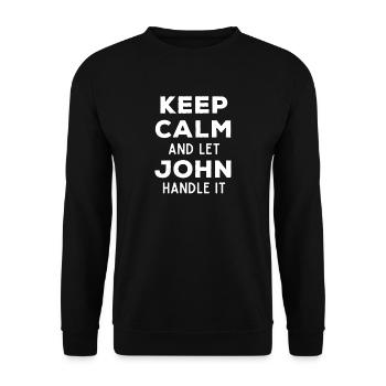 Keep Calm Lass John das regeln Lustiger Spruch - Unisex Pullover - Schwarz - Vorne - Alina (178cm) & Michal (187cm)