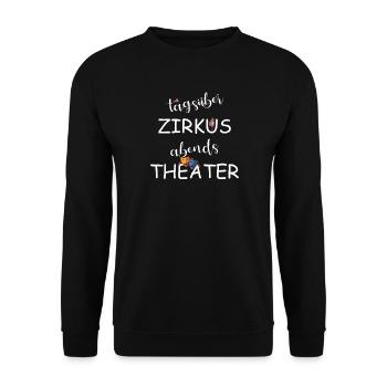 Cirque le jour, théâtre le soir - Sweat-shirt Unisexe - noir - Devant - Alina (178cm) & Michal (187cm)