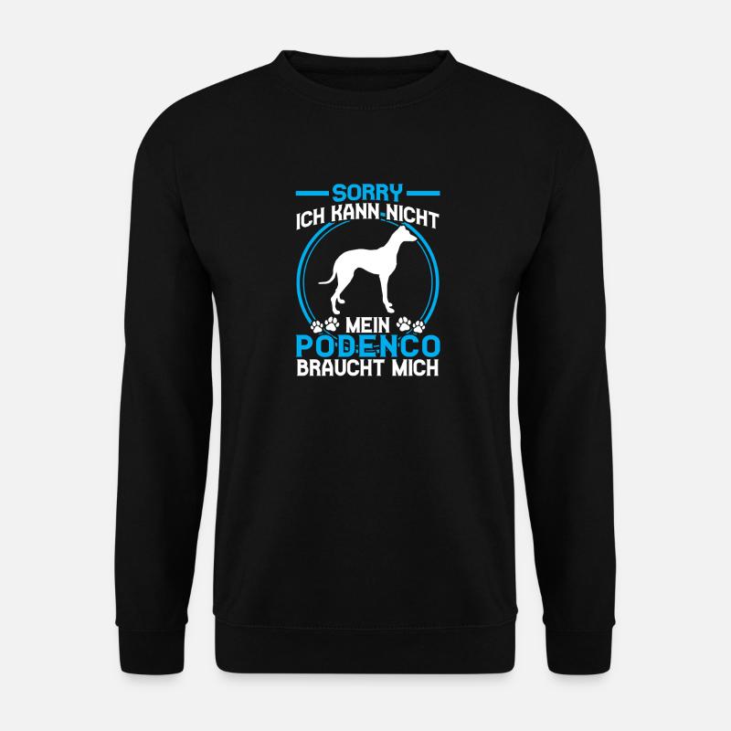 Podenco Needs Me Spanish Greyhound - Unisex Sweatshirt - black