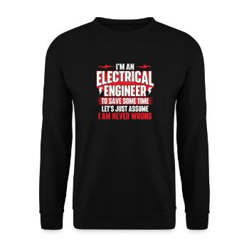 Ich bin ein Elektroingenieur, der nie falsch liegt Zitat - Unisex Pullover - Schwarz - Vorne - Alina (178cm) & Michal (187cm)
