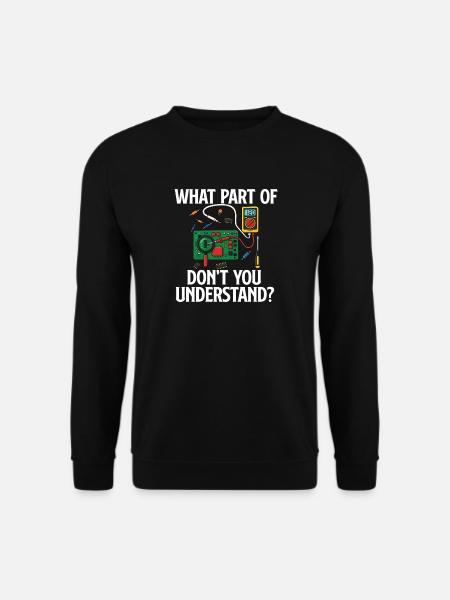 Welchen Teil verstehen Sie nicht? Elektrisches Zitat - Unisex Pullover - Schwarz