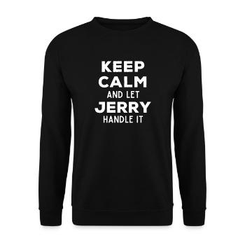 Keep Calm Let Jerry Fix It Funny Saying - Unisex Sweatshirt - black - Front - Alina (178cm) & Michal (187cm)