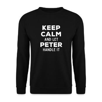 Keep Calm Let Peter sort it out Funny saying - Unisex Sweatshirt - black - Front - Alina (178cm) & Michal (187cm)
