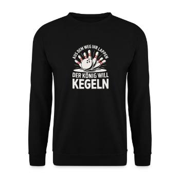 Out of the way you rags the king wants to bowl humor - Unisex Sweatshirt - black - Front - Alina (178cm) & Michal (187cm)