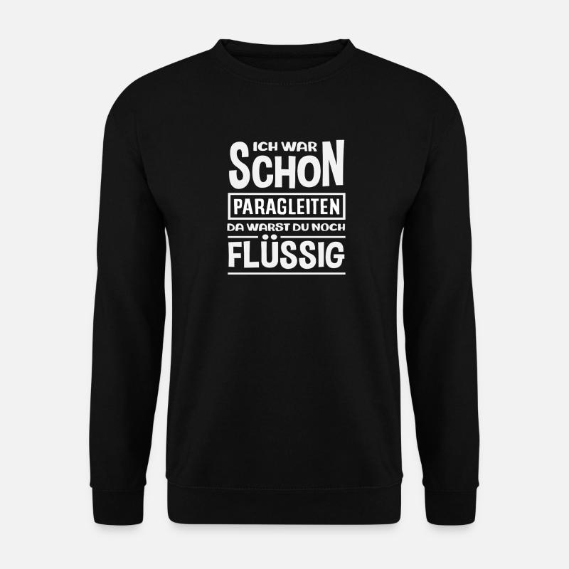 Paragliding Adventure Liquid Saying - Unisex Sweatshirt - black