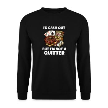 Not a quitter Casino Glücksspiel Lustiger Spieler - Unisex Pullover - Schwarz - Vorne - Alina (178cm) & Michal (187cm)
