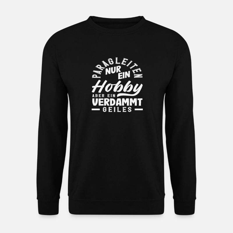 Paragliding Adventure Awesome Hobby - Unisex Sweatshirt - black