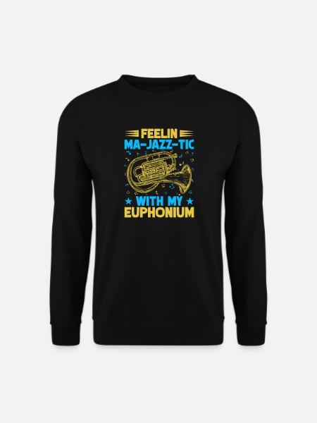 Euphonium Feelin Ma-Jazz-Tic With My Baritone - Unisex Sweatshirt - black