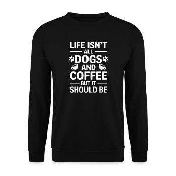 Coffee Saying Dogs Funny Coffee Gift - Unisex Sweatshirt - black - Front - Alina (178cm) & Michal (187cm)