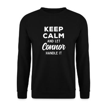Keep Calm Let Connor Fix This Funny Saying - Unisex Sweatshirt - black - Front - Alina (178cm) & Michal (187cm)